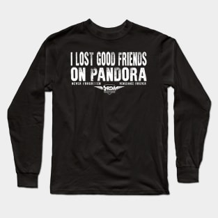 I LOST FRIENDS ON PANDORA... Long Sleeve T-Shirt